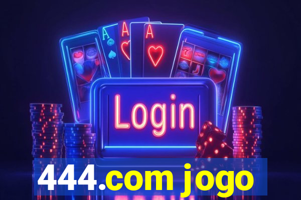 444.com jogo