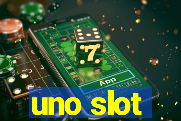 uno slot