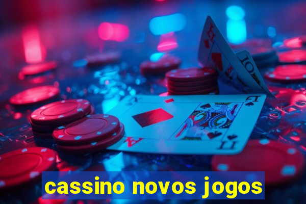 cassino novos jogos