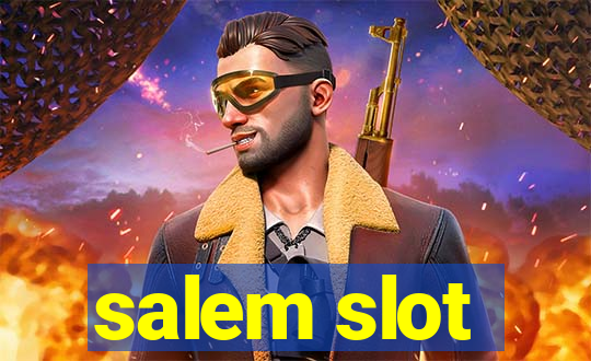 salem slot