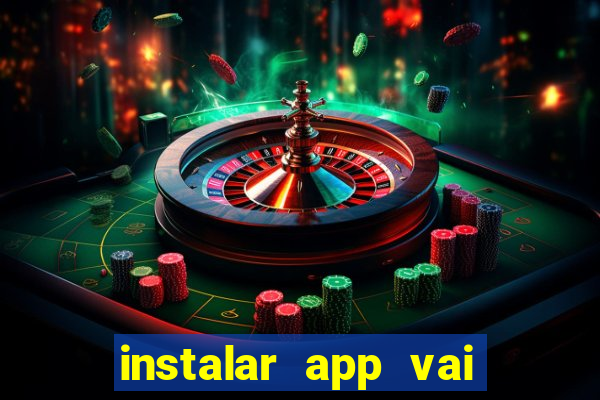 instalar app vai de bet