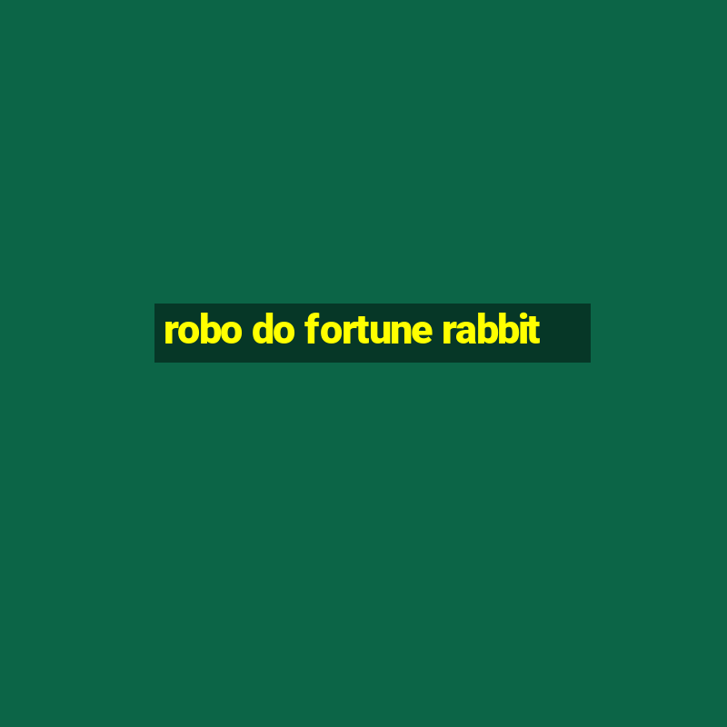 robo do fortune rabbit