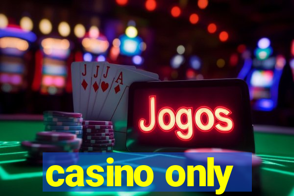 casino only