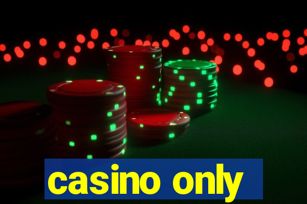 casino only