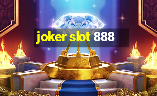 joker slot 888