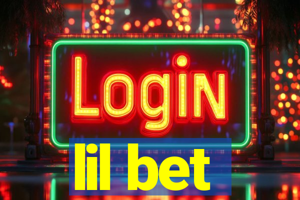 lil bet