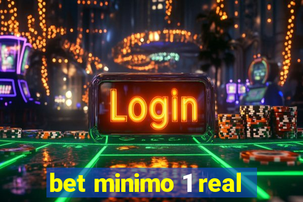 bet minimo 1 real