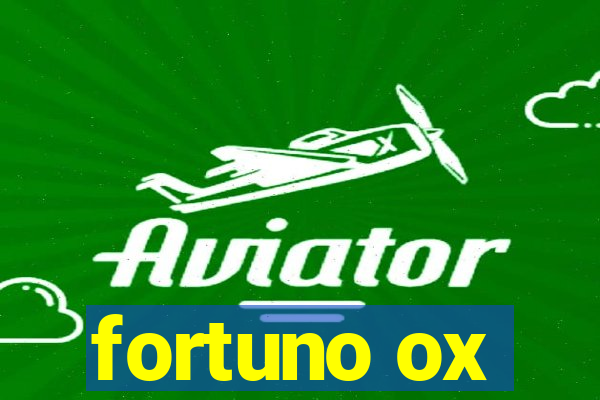 fortuno ox