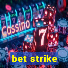 bet strike