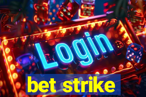 bet strike