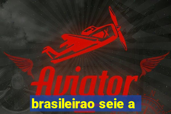 brasileirao seie a