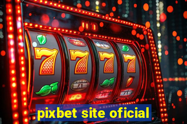 pixbet site oficial