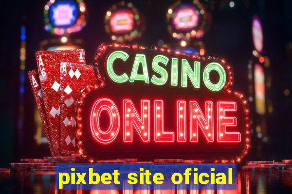 pixbet site oficial