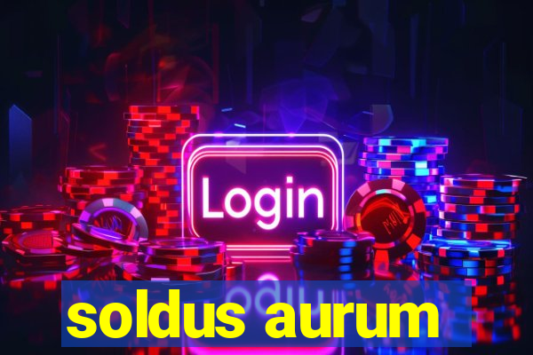 soldus aurum