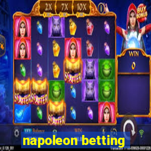 napoleon betting