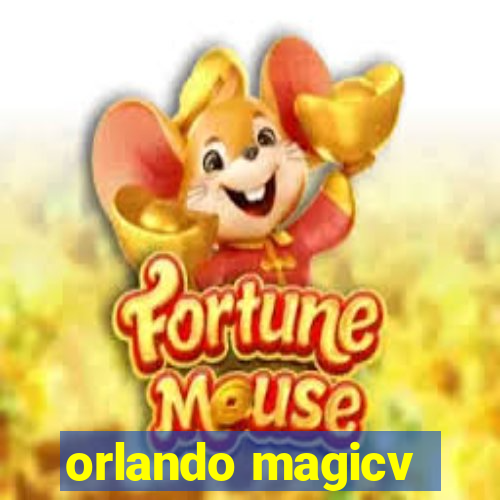 orlando magicv