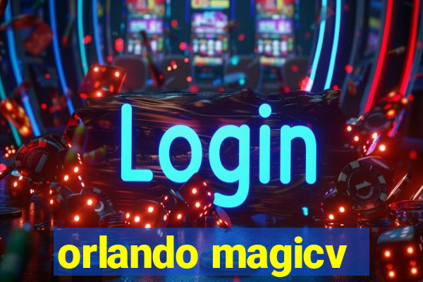 orlando magicv