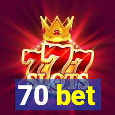 70 bet