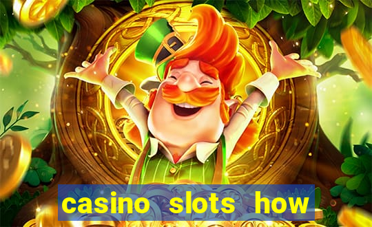 casino slots how to win