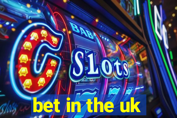 bet in the uk