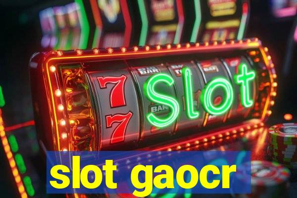 slot gaocr