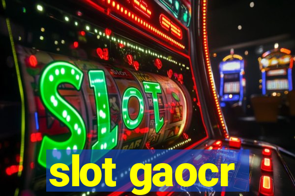 slot gaocr