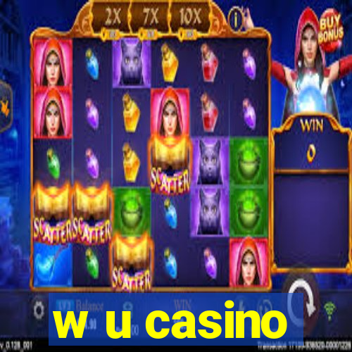 w u casino