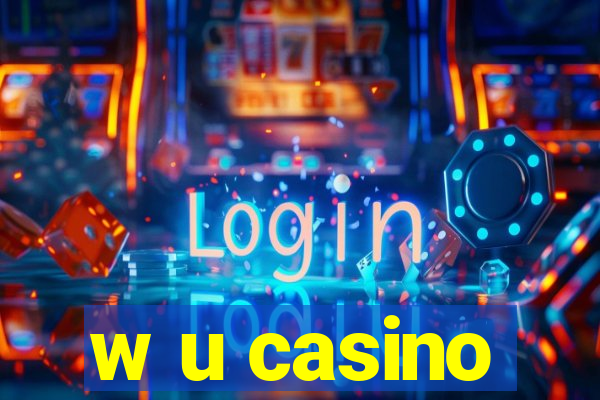 w u casino