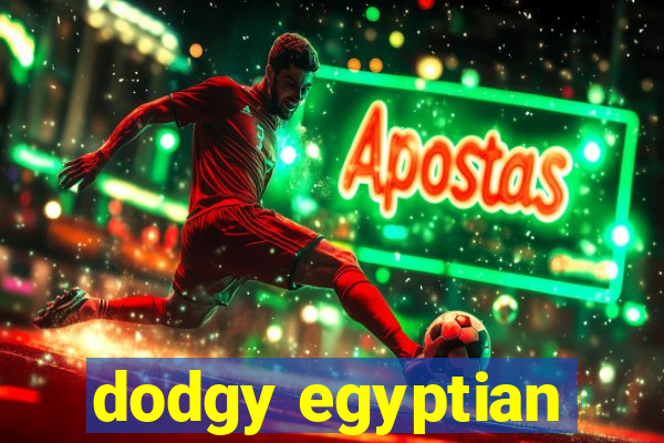 dodgy egyptian