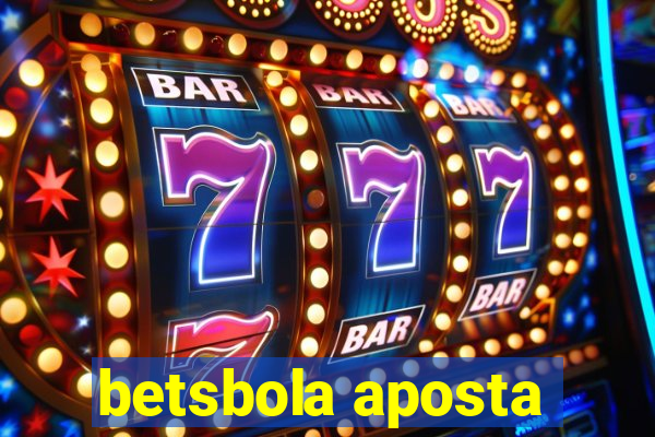 betsbola aposta