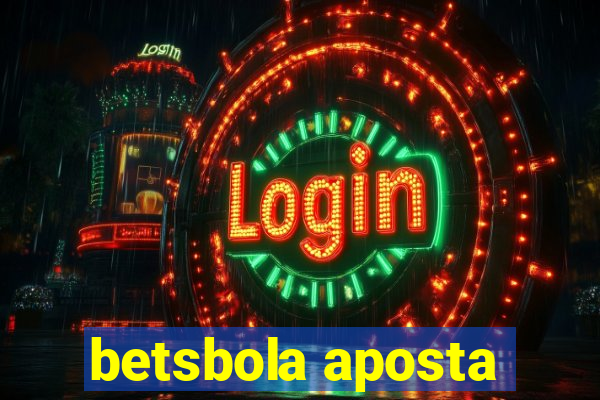 betsbola aposta