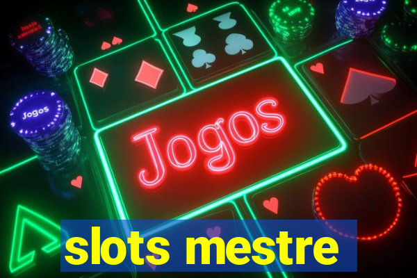 slots mestre