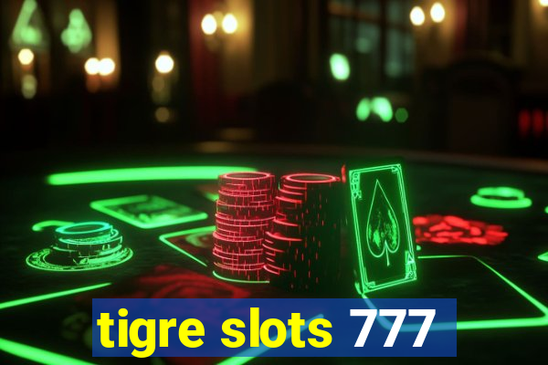 tigre slots 777