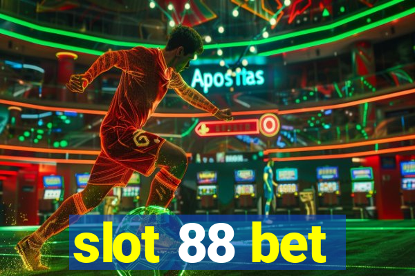 slot 88 bet