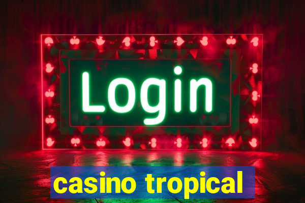 casino tropical