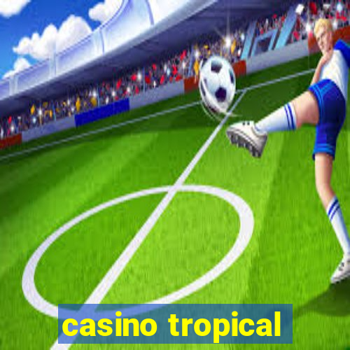 casino tropical