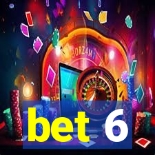 bet 6