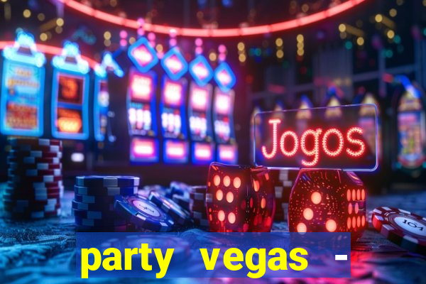 party vegas - slots casino 777