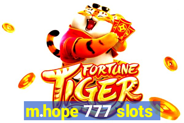 m.hope 777 slots