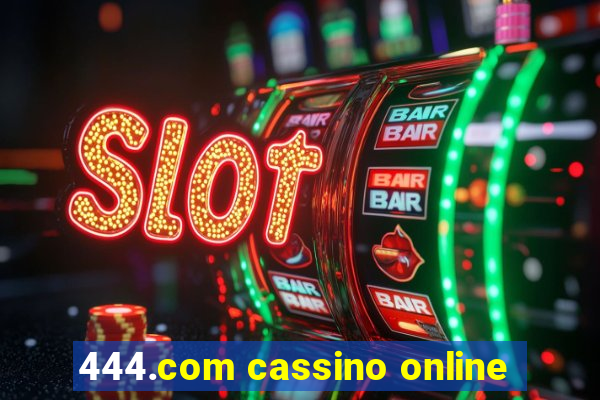 444.com cassino online