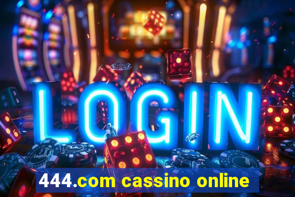 444.com cassino online