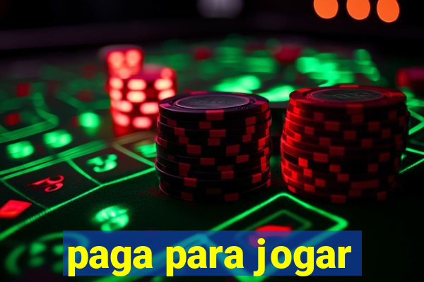 paga para jogar