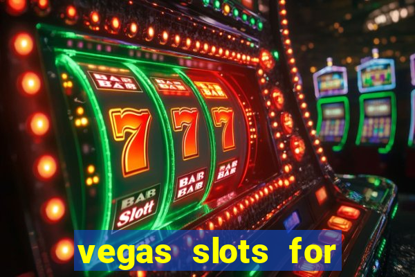 vegas slots for free online