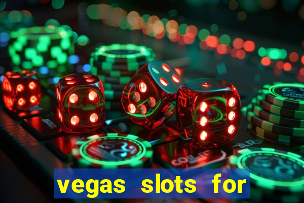 vegas slots for free online