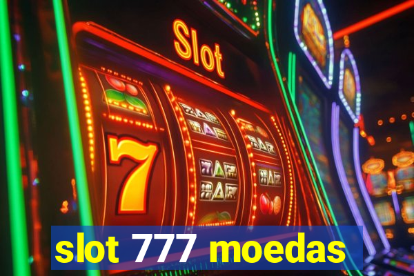 slot 777 moedas