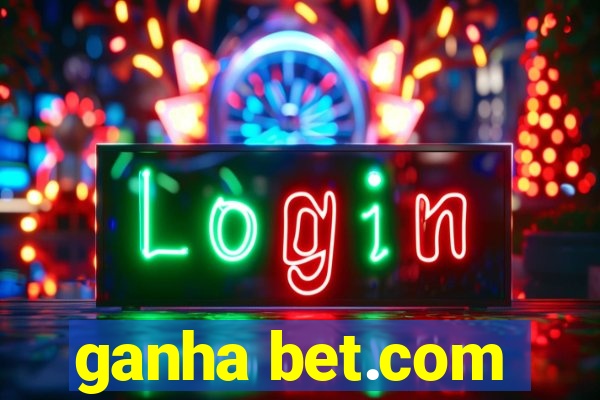 ganha bet.com