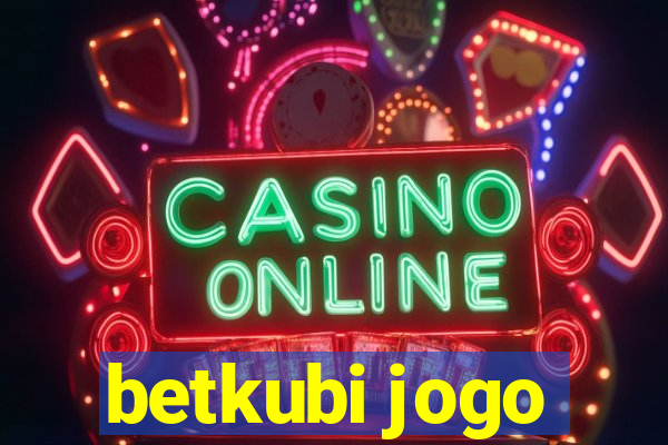 betkubi jogo