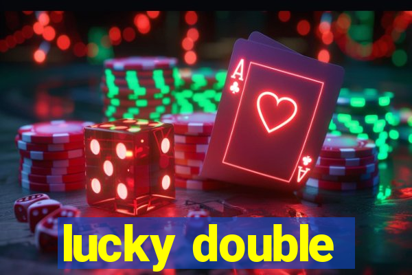 lucky double