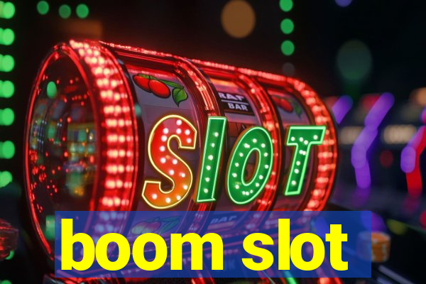 boom slot