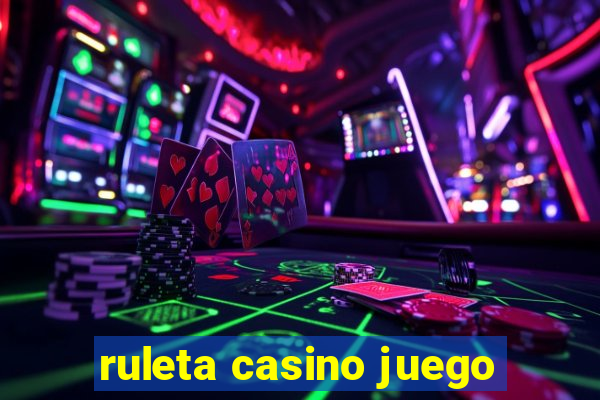 ruleta casino juego